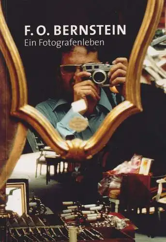Buch: F. O. Bernstein, 2009, Museum der bildenden Künste, Ein Fotografenleben
