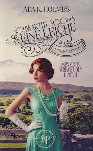 Buch: Schwarztee, Scones & eine Leiche: Miss Otis verpasst den Lunch, Holmes