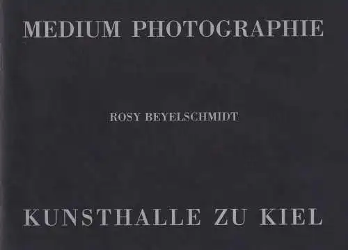 Buch: Rosy Beyelschmidt, 1993, Kunsthalle zu Kiel, Fotokopie, Fotografie...