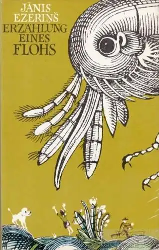 Buch: Erzählung eines Flohs, Ezerins, Janis. 1971, Verlag Volk und Welt