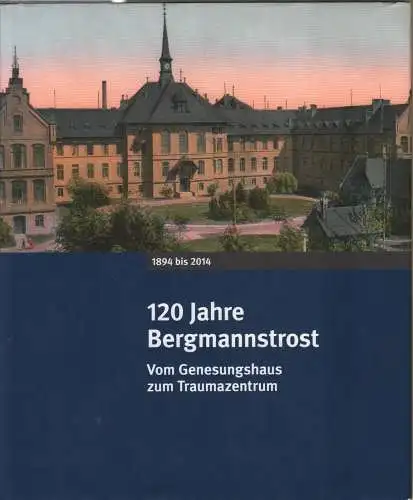 Buch: 120 Jahre Bergmannstrost, Hommel, Gabriele  u.a., 2014, gebraucht, gut