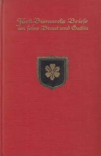 Buch: Fürst Bismarcks Briefe an seine Braut und Gattin, Hellen, Cotta'sche