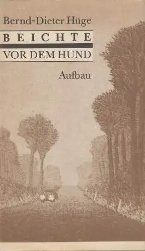 Buch: Beichte vor dem Hund, Hüge, Bernd-Dieter, 1986, Aufbau-Verlag