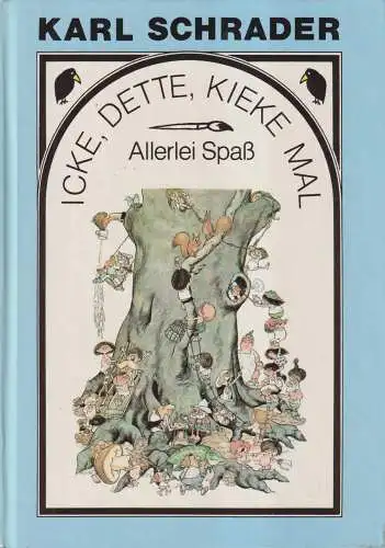 Buch: Icke, dette, kieke mal, Schrader, Karl. 1986, Der Kinderbuchverlag