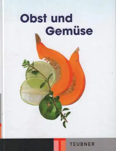 Buch: Obst und Gemüse, 2008, Teubner Verlag, gebraucht, sehr gut