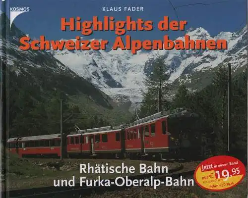 Buch: Highlights der Schweizer Alpenbahnen, Fader, Klaus. 2003, gebraucht, gut