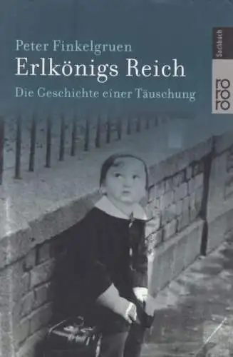 Buch: Erlkönigs Reich, Finkelgruen, Peter. Rororo sachbuch, 1999, gebraucht, gut