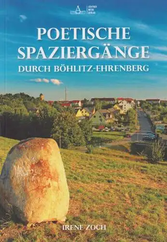 Buch: Poetische Spaziergänge durch Böhlitz-Ehrenberg, Zoch, Irene, 2021