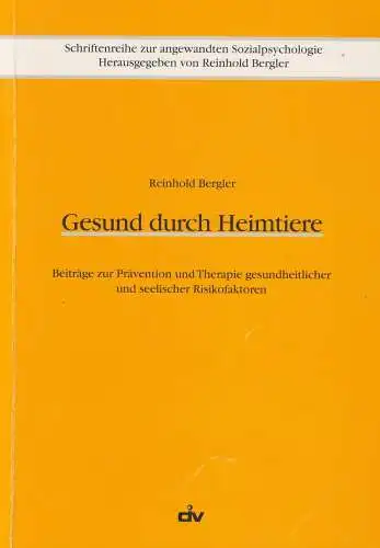 Gesund durch Heimtiere, Bergler, Reinhold, 2000, Deutscher Instituts-Verlag