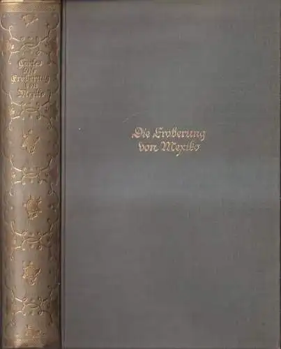 Buch: Die Eroberung von Mexiko durch Ferdinand Cortes. 1923, Insel-Verlag