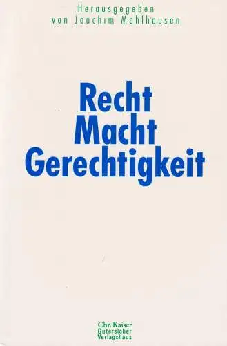 Buch: Recht - Macht - Gerechtigkeit, Mehlhausen, Joachim, 1998, Chr. Kaiser