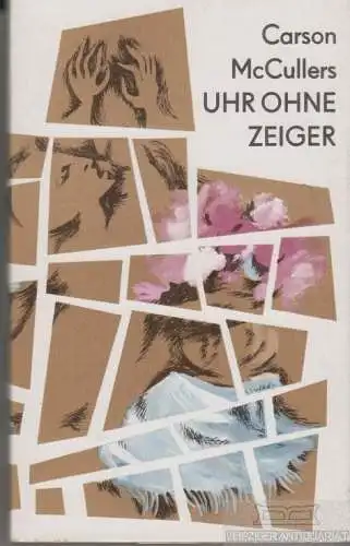 Buch: Uhr ohne Zeiger, McCullers, Carson. 1966, Verlag Volk und Welt, Roman