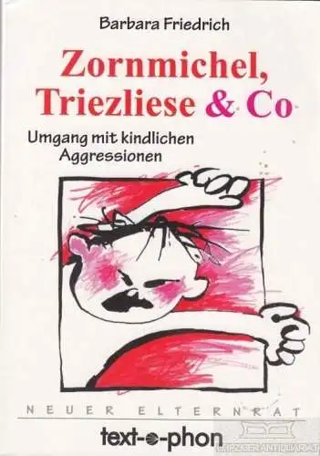 Buch: Zornmichel, Trietzliese & Co, Friedrich, Barbara. Neuer Elternrat, 2001