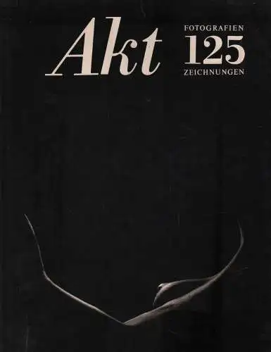 Buch: Akt 125, 1968, Müller und Kiepenheuer, Fotografien. Zeichnungen.
