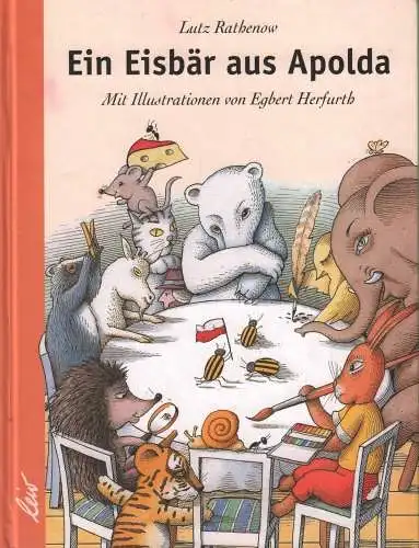 Buch: Ein Eisbär aus Apolda, Rathenow, Lutz u.a., 2009, gebraucht, sehr gut