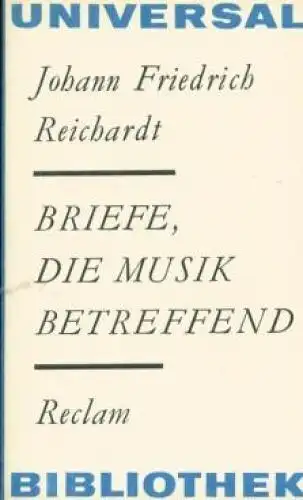 Buch: Briefe, Die Musik betreffend, Reichardt, Johann Friedrich. 1976