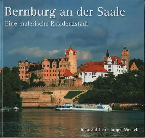 Buch: Bernburg an der Saale, Gottlieb Ingo u.a., 2007, gebraucht, sehr gut