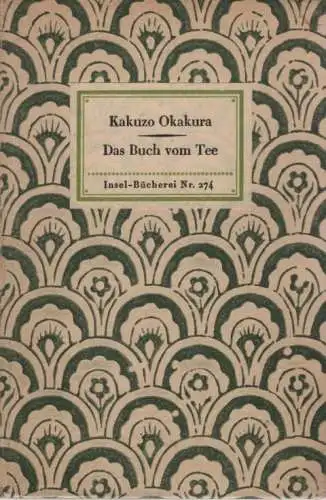 Insel-Bücherei 274, Das Buch vom Tee, Okakura, Kakuzo, Insel-Verlag 31496