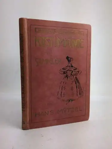 Buch: Kostümkunde für Sammler, Mützel, Hans. 1919, Richard Carl Schmidt