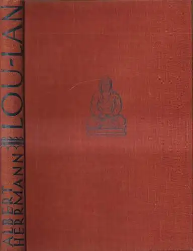 Buch: Lou-Lan, Ausgrabungen am Lobnor. Albert Herrmann, 1931, Brockhaus