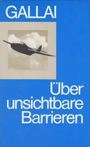 Buch: Über unsichtbare Barrieren, Gallai, Mark Lasarewitsch. 1982, Militärverlag