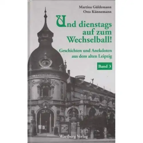 Buch: Und dienstags auf zum Wechselball!, Güldemann / Künnemann, 2006, Wartberg