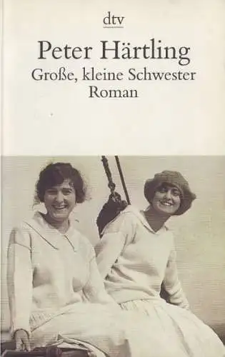 Buch: Große, kleine Schwester, Härtling, Peter. Dtv, 2000, Roman, gebraucht, gut