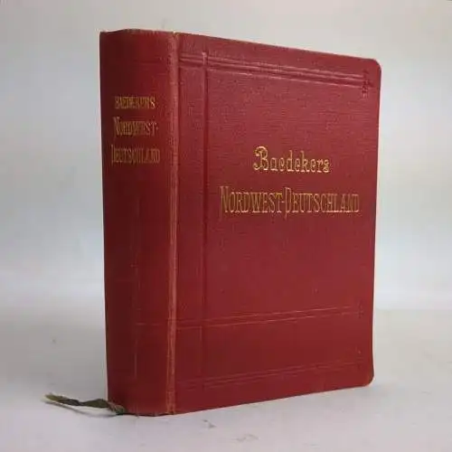 Buch: Nordwest-Deutschland, Handbuch für Reisende, Karl Baedeker, 1911