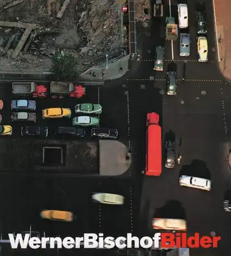 Buch: Werner Bischof.  Bilder, Bischof, Marco u.a. (Hrsg.), 2006, Benteli Verlag