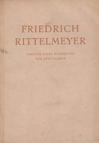 Buch: Friedrich Rittelmeyer, Palmer, Otto, 1950, Hans H. Sörensen