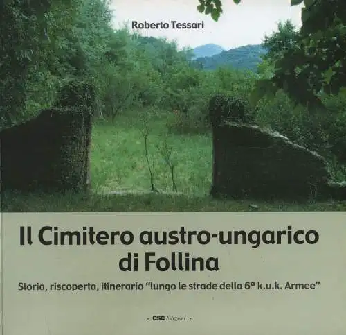 Buch: Il Cimitero austro-ungarico di Follina, Tessari, Roberto, 2005