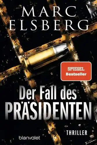 Buch: Der Fall des Präsidenten, Elsberg, Marc, 2022, Blanvalet, Thriller