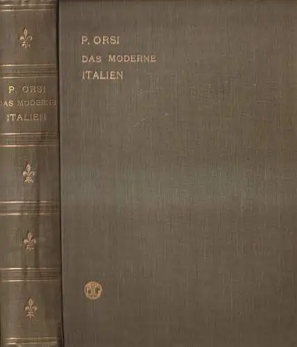Buch: Das moderne Italien, Geschichte der letzten ... Pietro Orsi, 1902, Teubner