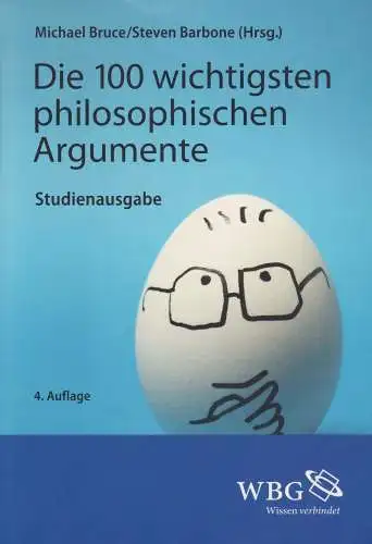 Buch: Die 100 wichtigsten philosophischen Argumente, Bruce, Michael, 2015, WBG