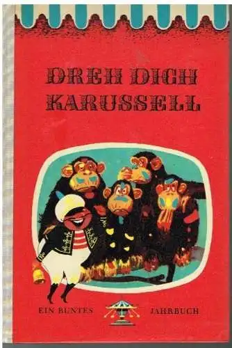 Buch: Dreh dich, Karussell - 6. Fahrt, Cwojdrak, Hilga. Dreh dich, Karussell