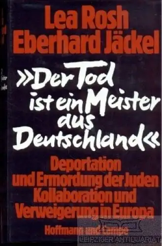 Buch: Der Tod ist ein Meister aus Deutschland, Rosh, Lea und Eberhard Jäckel