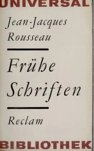 Buch: Frühe Schriften, Rousseau, Jean-Jacques. Reclams Universal-Bibliothek