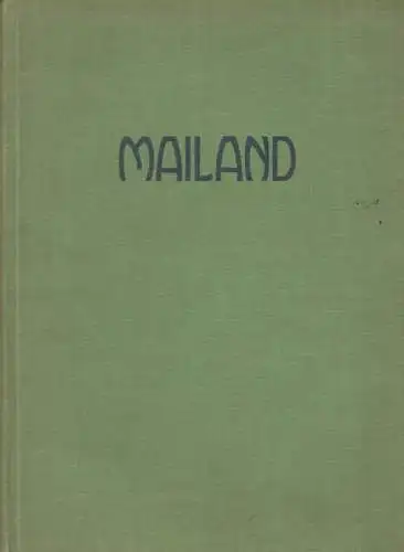 Buch: Mailand, Lorenz, Felix. Stätten der Kultur, Verlag Klinkhardt & Biermann