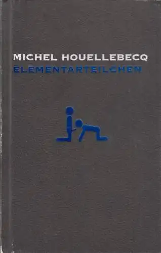 Buch: Elementarteilchen, Houellebecq, Michel, 2012, Axel Springer Verlag