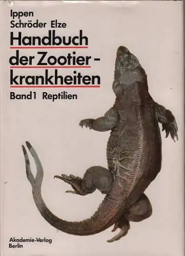 Buch: Handbuch der Zootierkrankheiten, Elze, Karl u.a., 1985, Band 1. Reptilien