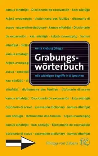 Buch: Grabungswörterbuch, Kieburg, Anna, 2012, Philipp von Zabern, gebraucht gut