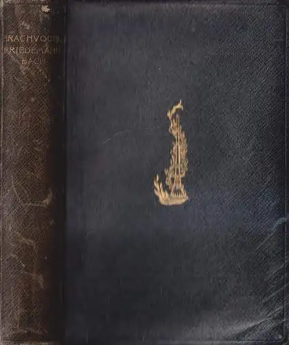 Buch: Friedemann Bach, Roman. Brachvogel, A. E., Hesse & Becker Verlag, ca. 1909