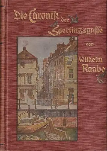 Buch: Die Chronik der Sperlingsgasse, Raabe, Wilhelm, 1910, G. Grote'sche Verlag