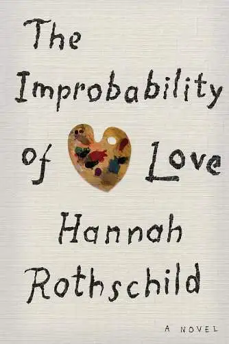 Buch: The Improbability of Love, Rothschild, Hannah, 2016, Thorndike Press