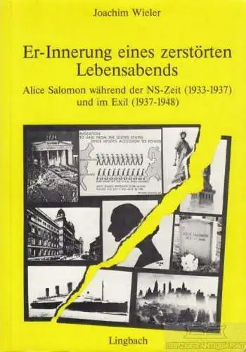 Buch: Er-Innerung eines zerstörten Lebensabends, Wieler, Joachim. 1987