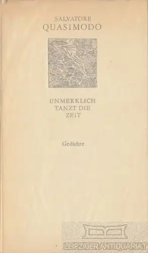 Buch: Unmerklich tanzt die Zeit, Quasimodo, Salvatore. 1967, Gedichte