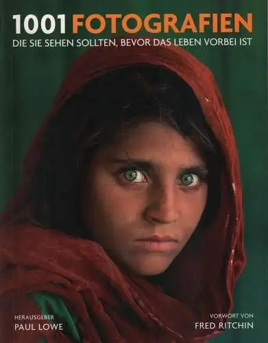 Buch: 1001 Fotografien, Lowe, Paul (Hrsg.), 2018, Edition Olms Verlag
