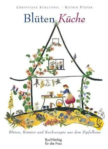Buch: Blüten-Küche, Schlüssel, Christiane, 2013, BuchVerlag für die Frau