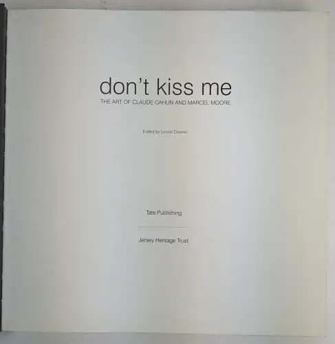 Buch: Don't Kiss Me - The Art of Claude Cahun and Marcel Moore. Louise Downie