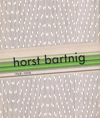 Ausstellungskatalog: Horst Bartnig, 1999, 1969-1998, gebraucht, sehr gut